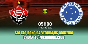 Soi Kèo Bóng Đá Vitoria Vs Cruzeiro Chuẩn Từ dirkkuytofficialwebsite.com